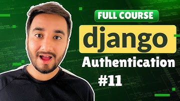11. Advanced Authentication in Django | Django complete tutorial