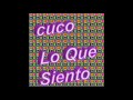 CUCO - Lo Que Siento (Official Audio)