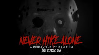 Never Hike Alone: A Friday the 13th Fan Film | The Classic Cut | (2018) HD/BW