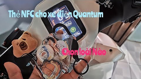 Cách Thêm Thẻ NFC cho xe điện Quantum