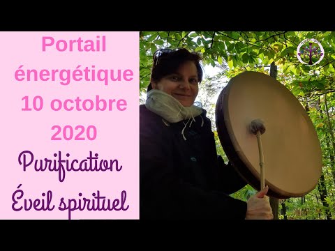 Portail énergétique 10 octobre 2020 PURIFICATION ÉVEIL SPIRITUEL