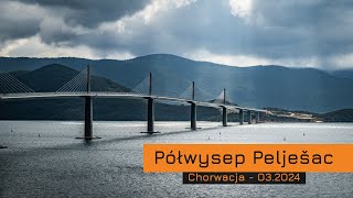 Półwysep Pelješac - most, pomnik, widokowa trasa
