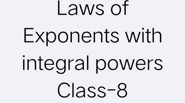 Laws of Exponents with integral powers| Class-8|