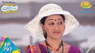 Taarak Mehta Ka Ooltah Chashmah - Episode 797 - Full Episode