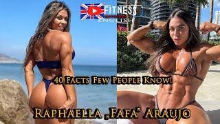Raphaella Fafa Araujo 2025 40 Facts Few People Know! FITNESS MOTIVATION fafafitness11 BODYBUILDING