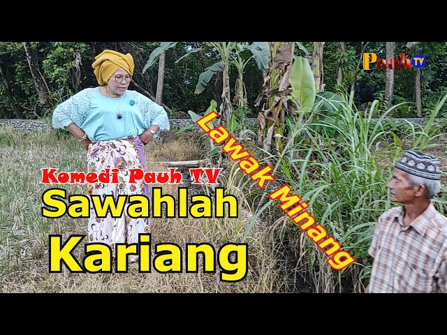 SAWAHLAH KARIANG- Komedi Pauh TV #095. Film Lawak Minang class=