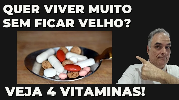 Tome estas vitaminas e envelheça sem ficar velho!