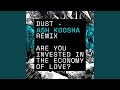 Dust ash koosha remix