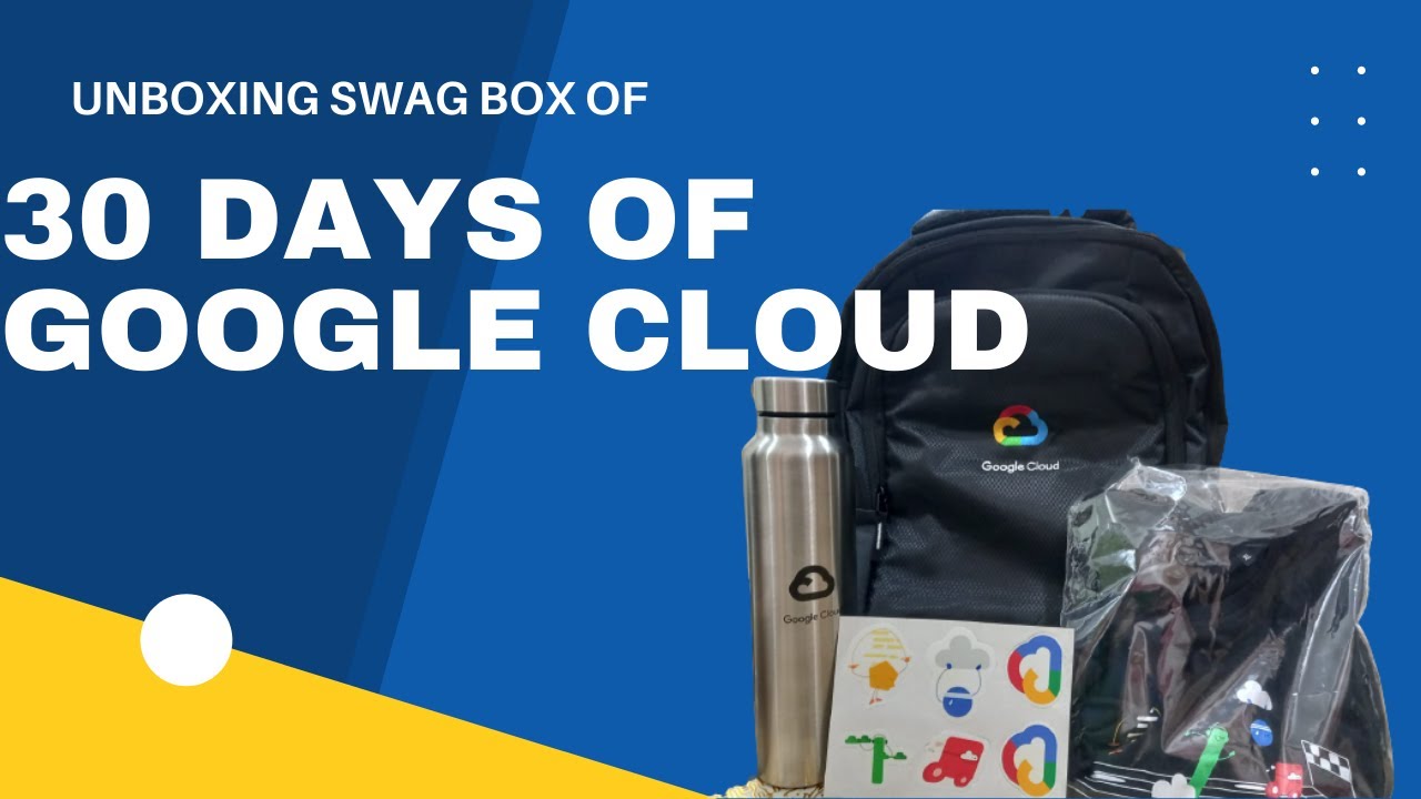 UNBOXING SWAGBOX from Google ||30 days of Google Cloud 