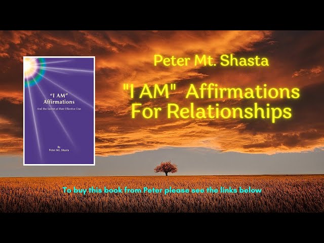 I AM Affirmations for Relationships | Peter Mt Shasta | I Am Affirmations Guided Meditation Audio