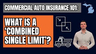 What Does ‘Combined Single Limit’ (CSL) Mean On A Commercial Auto Insurance Policy?