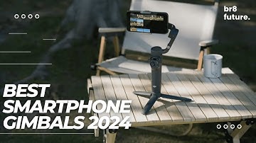 Best Smartphone Gimbals 2024 📱✨ Ultimate Stabilization for Your Videos!