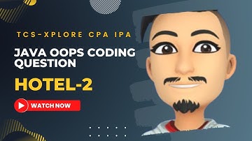 HOTEL 2 TCS XPLORE IPA CPA JAVA OOPS CODING QUESTION
