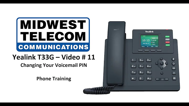 Yealink T33G - Phone Video #11 – Change Your Voicemail Pin