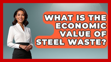 What Is The Economic Value Of Steel Waste? - Civil Engineering Explained
