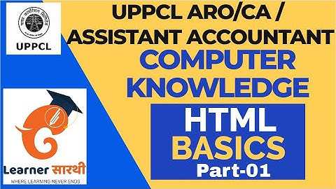 Accountant/ARO/CA 2021 Exam| UPPCL HTML Basics Theory Class | Part-01