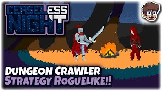 Dungeon Crawler Strategy Roguelike!! | Let's Try Ceaseless Night