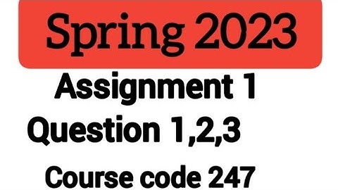 aiou   course code  247 spring 2023 solved assignment 1 Question 1 2,3
