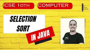 Selection Sort in Java | ICSE class 10 Computer Applications| Arrays in Java Programs