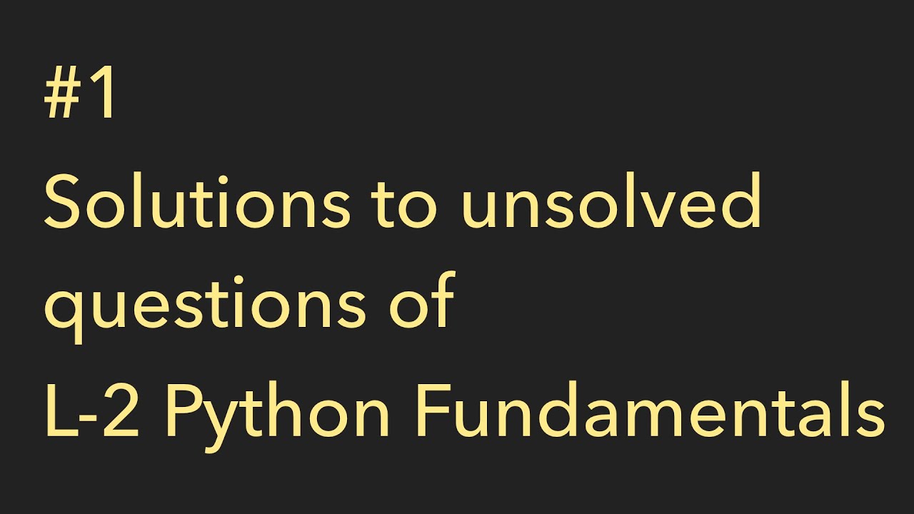 Class XI | Solutions to Unsolved Questions of L-2 Python Fundamentals by Sumita Arora | Coderzz