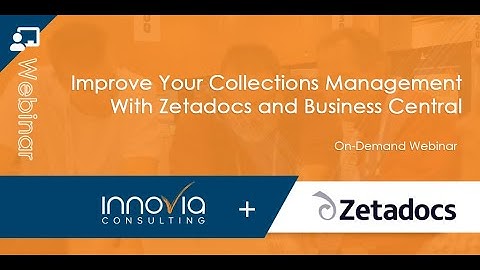 Improve Your Collections Management With Zetadocs and Business Central