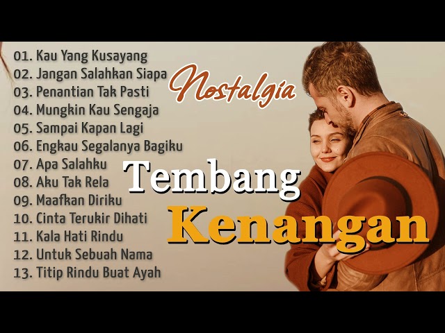 LAGU LAGU TEMBANG KENANGAN TERPOPULER - Nostalgia Paling Dicari class=