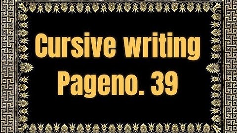 Cursive Writing | Class 4 | Pageno. 39