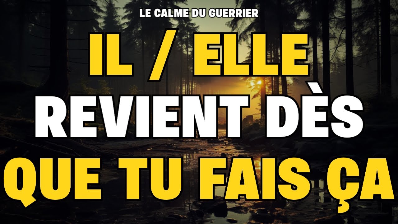 Pourquoi elle revient quand tu fais enfin CECI (Même après avoir supplié)