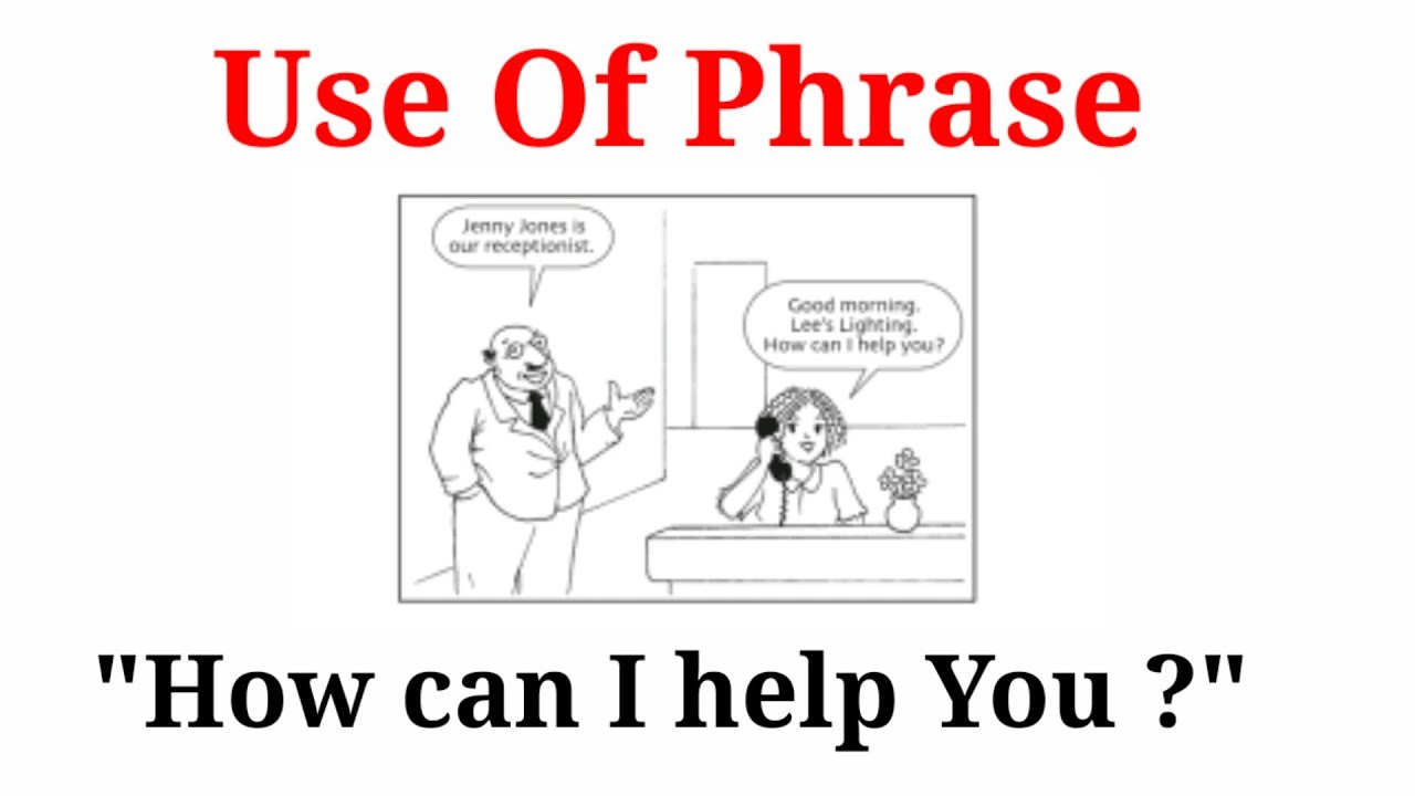 How can I help You ? Meaning Phrase Uses Examples Talk With