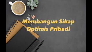 Download lagu Membangun Sikap Optimis Pribadi - Materi Bimbingan dan Konseling
