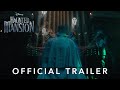 Haunted mansion  official trailer