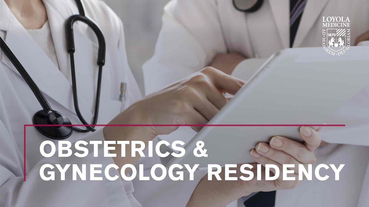 Obstetrics & Gynecology Residency Program at Loyola University Medical ...