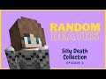 Random Deathhs - Silly Deathh Collection - Episode 5