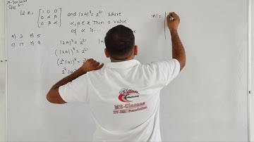 Qus-13 | Let A=[[1, 0, 0], [0, α, β], [0, β, α]] and |2A|^3 = 2^21 where α,β∈ Z Then a value of α...