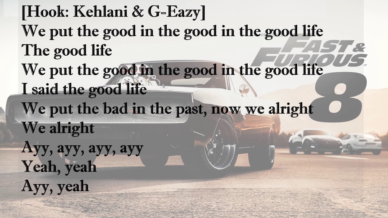 Download Good Life Lyrics And Song Fast And Furious 8 In Hd Mp4 3gp Codedfilm