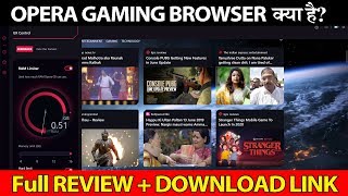 OPERA GAMING BROWSER  क्या है? How to DOWNLOAD Opera GX Gaming Browser + DEATILED REVIEW & FEATURES