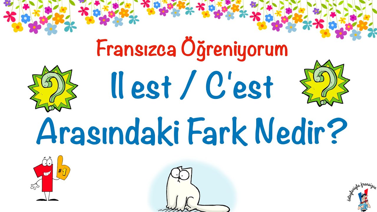 Fransızca Öğreniyorum 26: Il est / C'est Arasındaki Fark Nedir? - 1
