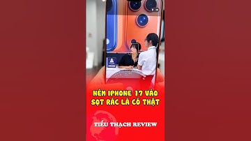 Ném iphone 17 vào sọt rác là có thật #shorts