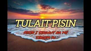 TULAIT PISIN (SINGAUT NA MI TINGIM YU) PNG 🇵🇬 MUSIC #pngmusic2025  #pngmusic  #viralmusic