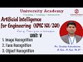 Unit-5 L1: Image and face recognition | Object recognition | Artificial Intelligence For Engineering