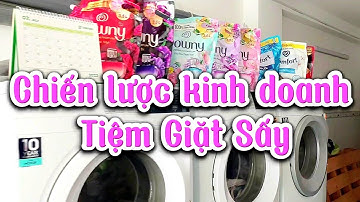 Chia Sẻ Chiến Lược Kinh Doanh Tiệm Giặt Sấy