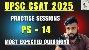 PRACTISE SESSION - 14 | UPSC CSAT 2025 | Most Expected Questions | Aptitude With Avishek Sinha |