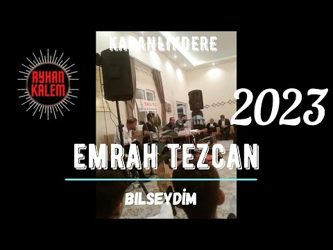 Emrah Tezcan - Bilseydim Karanlıkdere 2023