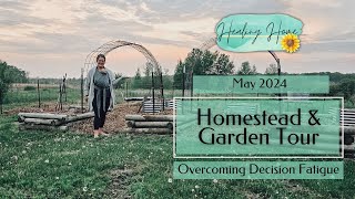 Homestead and Garden Tour | Overcoming Decision Fatigue