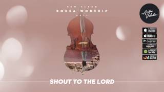 Video thumbnail of "Andre Valadao - Aclame ao Senhor - Shout to the Lord - Bossa Worship"