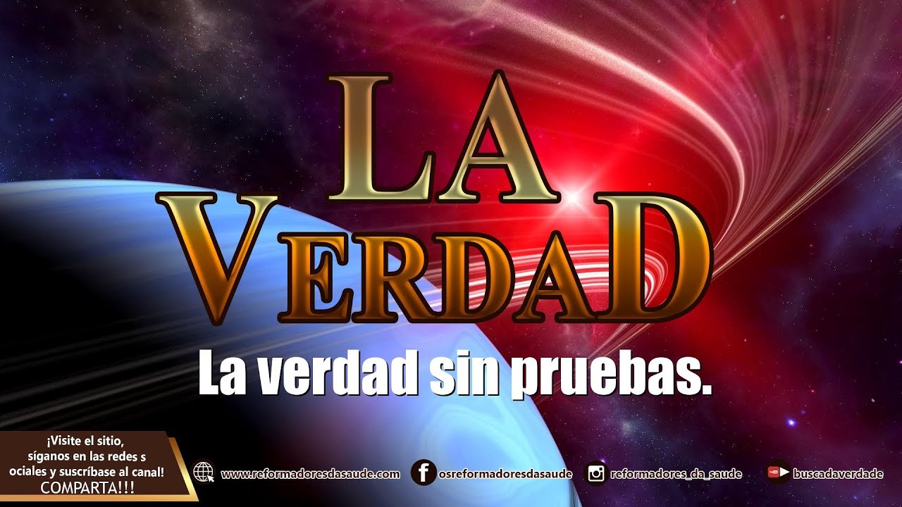 Vídeo: La verdad sin pruebas