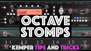 Kemper Octave Stomps - Kemper Tips and Tricks