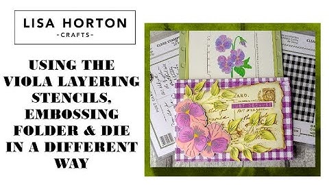 DAWN MAKES A CARD USING THE VIOLA LAYERING STENCILS, EMBOSSING FOLDER & DIE IN A DIFFERENT WAY