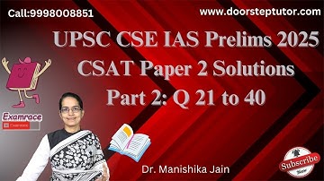UPSC IAS Prelims CSAT Paper 2 - 2025 Solutions, Answer Key & Explanations (Q. 21 to 40) Part 2 of 4