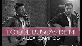 Alex Campos feat. Marcos Brunet - Lo que buscas de mí [1 Hour Loop]